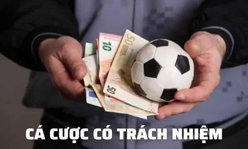 Cược có trách nhiệm là gì và có vai trò gì?